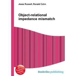   Object relational impedance mismatch Ronald Cohn Jesse Russell Books