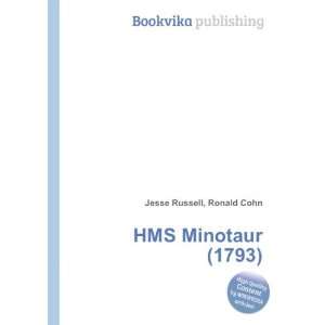  HMS Minotaur (1793): Ronald Cohn Jesse Russell: Books