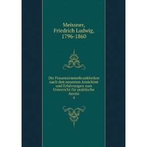   praktische Aerzte. 4 Friedrich Ludwig, 1796 1860 Meissner Books