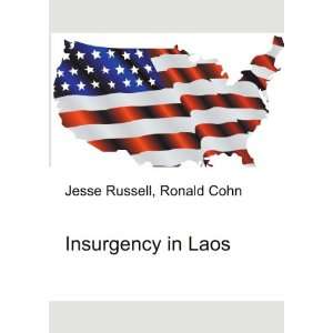 Insurgency in Laos Ronald Cohn Jesse Russell  Books