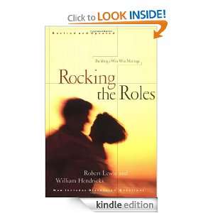 Rocking the Roles: Building a Win Win Marriage: Robert Lewis, William 