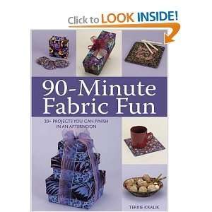 90 minute Fabric Fun Terrie Kralik 9780896893771  Books