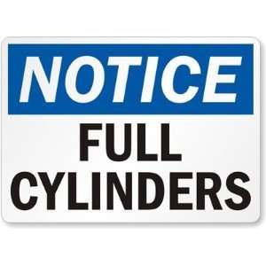  Notice Full Cylinders Aluminum Sign, 10 x 7 Office 