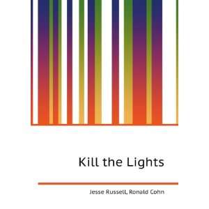  Kill the Lights Ronald Cohn Jesse Russell Books