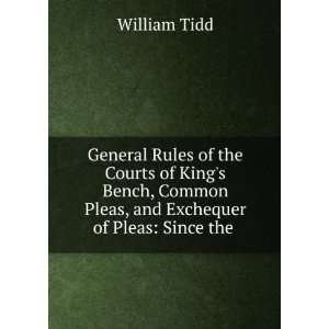  General Rules of the Courts of Kings Bench, Common Pleas 