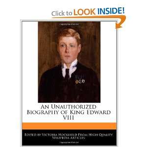  An Unauthorized Biography of King Edward VIII 