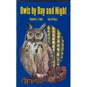 Owls By Day and Night 1978 Naturegraph paperback: Hamilton Tyler and 