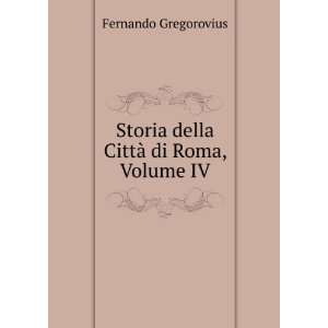  Storia della CittÃ  di Roma, Volume IV Fernando 
