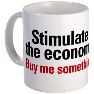 Stimulate The Economy Funny Mug by   Kitchen 