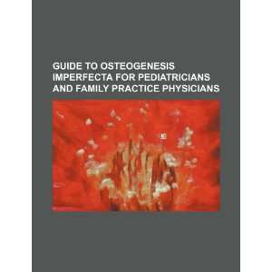   and family practice physicians (9781234475475) U.S. Government Books