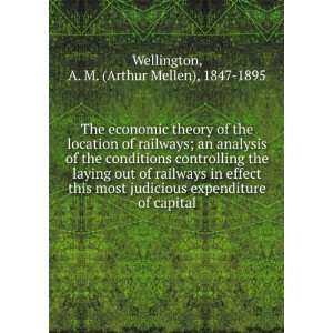 The economic theory of the location of railways; an analysis of the 