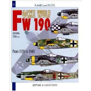  Focke Wulf Fw 190 From 1939 to 1945 (Planes and Pilots 