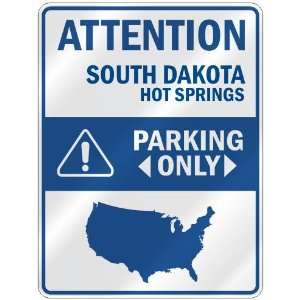   HOT SPRINGS PARKING ONLY  PARKING SIGN USA CITY SOUTH DAKOTA: Home