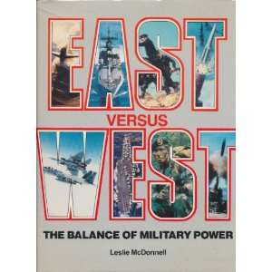 East Versus West The Balance of Military Power LESLIE 