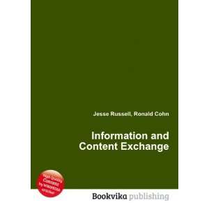  Information and Content Exchange Ronald Cohn Jesse 