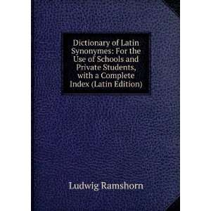 com Dictionary of Latin Synonymes For the Use of Schools and Private 