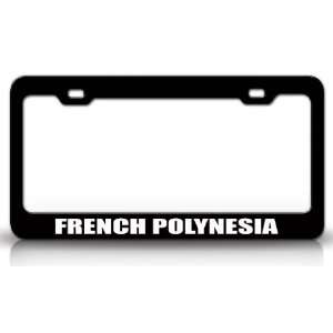 FRENCH POLYNESIA Country Steel Auto License Plate Frame 