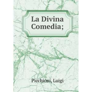  La Divina Comedia; Luigi Picchioni Books