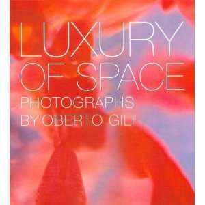  Luxury of Space [Hardcover] Oberto Gili Books