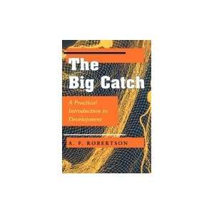 Big Catch A Practical Introduction to Development (Paperback, 1995 