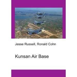  Kunsan Air Base Ronald Cohn Jesse Russell Books