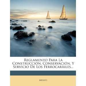   De Los Ferrocarriles (Spanish Edition) (9781278525242): Mexico