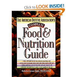 The American Dietetic Associations Complete Food and Nutrition Guide 