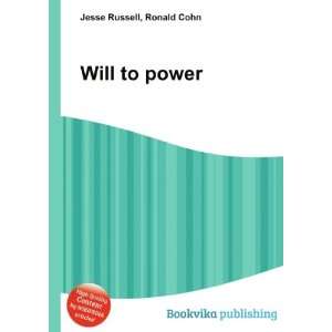 Will to power Ronald Cohn Jesse Russell Books