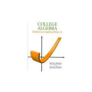  College Algebra Enhanced with Graphing Utilities Plus 
