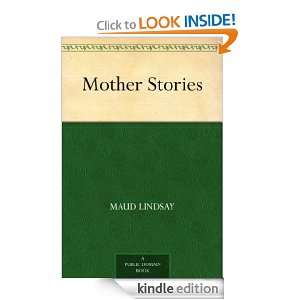 Mother Stories Maud Lindsay  Kindle Store