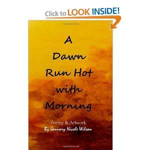   Run Hot with Morning (9781456527877) January Nicole Wilson Books