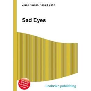  Sad Eyes Ronald Cohn Jesse Russell Books
