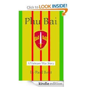 Phu Bui: A Vietnam War Story: Paul Betit:  Kindle Store