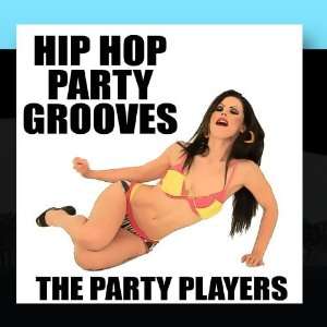  Hip Hop Party Grooves The Party Players Music