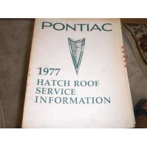 Pontiac 1977 Hatch Roof Service Information general motors co 