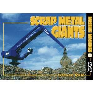  Massive Machines 8   Scrap Metal Giants Steven Vale 