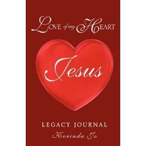 Love of My Heart (9781609576769) Korinda Jo Books