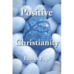  Positive Christianity (9781439213377) Edwin Page Books