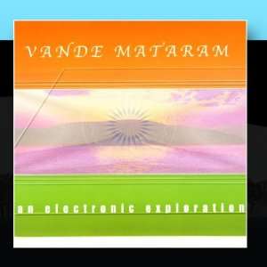  Vande Mataram An Electronic Exploration Various Artists 
