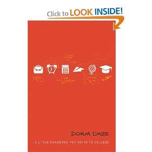  Dorm Daze: A Little Handbook For Going to College 