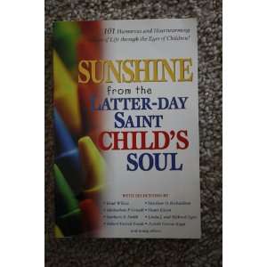    Day Saint Childs Soul (9781573459242): Deseret Book Company: Books