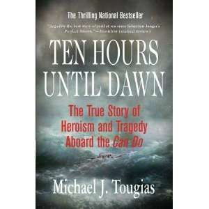  Ten Hours Until Dawn: The True Story of Heroism and 