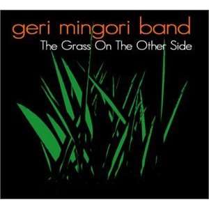  The Grass On The Other Side Geri Mingori Band Music