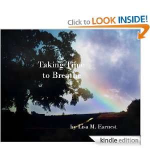Taking Time to Breathe Lisa Earnest  Kindle Store