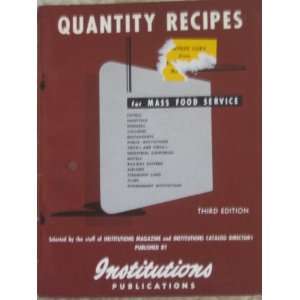   Quantity Recipes for Mass Food Service Institutions Magazine Books