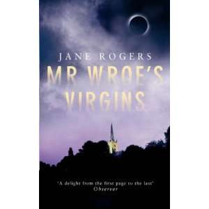  Mr. Wroes Virgins (9780349120522) Jane Rogers Books