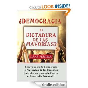 Democracía o dictadura de las mayorías (Spanish Edition) Hana 