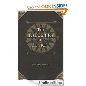 The Tapestry of Spirit Erik Paul Rocklin  Kindle Store
