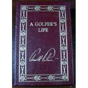 Arnold Palmer Autographed A Golfers Life Hard Cover Book Easton Press 