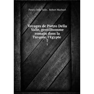  Voyages de Pietro Della Valle, gentilhomme romain dans la 